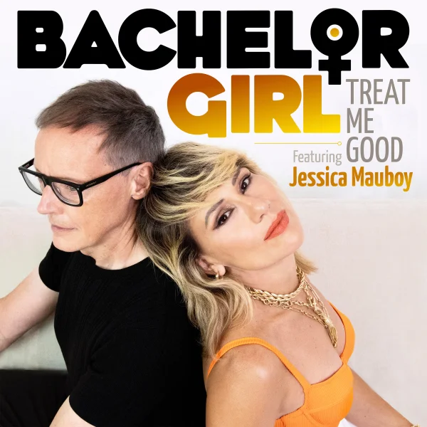BACHELOR GIRL - TREAT ME GOOD (REDUX)