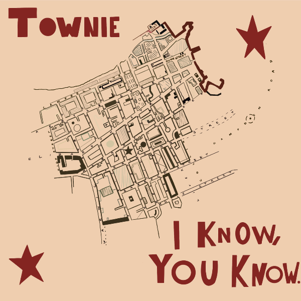 TOWNIE - I KNOW, YOU KNOW