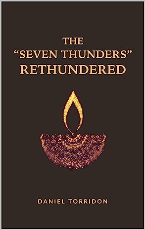 The Seven Thunders Rethundered
